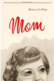 waptrick.one Mom The Transformation of Motherhood in Modern America