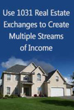 waptrick.one Use 1031 Real Estate Exchanges to Create Multiple Streams of Income