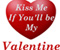 Küssen Sie mich, wenn Sie in der My Valentine